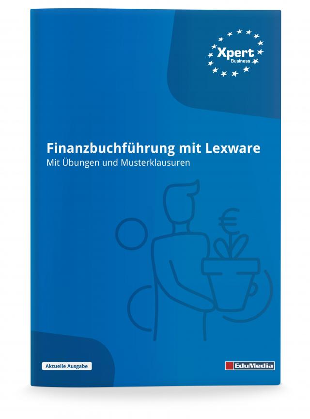Finanzbuchführung mit Lexware - Mit Übungen und Musterklausuren