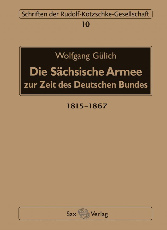 Die Sächsische Armee zur Zeit des Deutschen Bundes