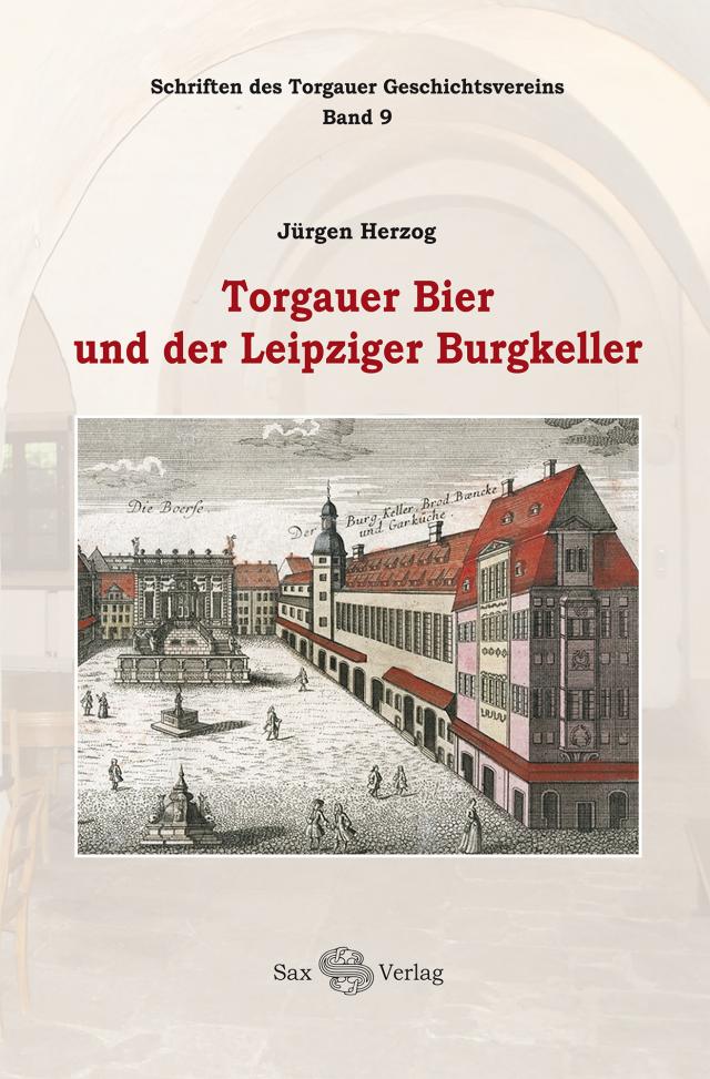 Torgauer Bier und der Leipziger Burgkeller