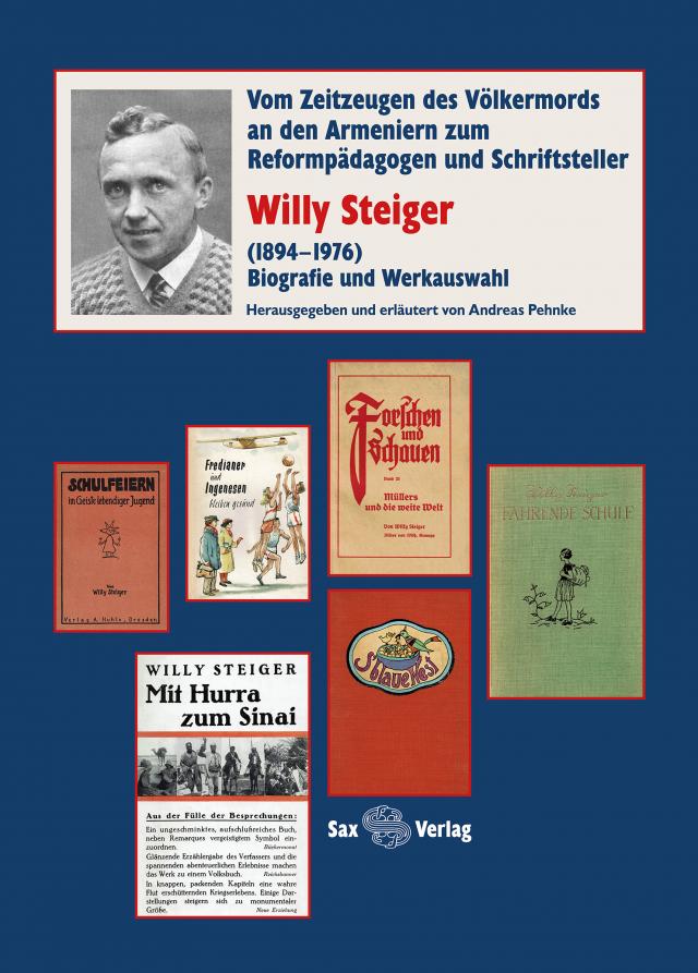 Willy Steiger (1894-1976). Biografie und Werkauswahl