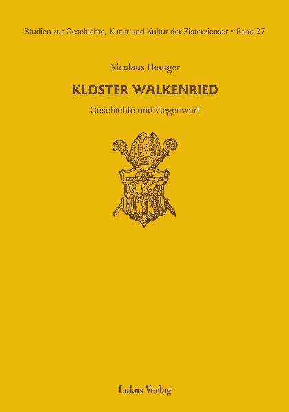 Studien zur Geschichte, Kunst und Kultur der Zisterzienser / Kloster Walkenried
