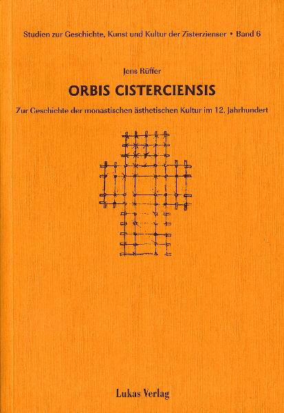 Studien zur Geschichte, Kunst und Kultur der Zisterzienser / Orbis Cisterciensis