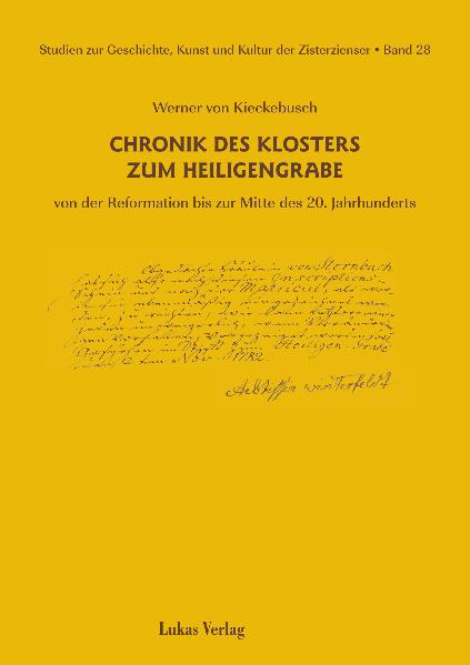 Studien zur Geschichte, Kunst und Kultur der Zisterzienser / Chronik des Klosters zum Heiligengrabe