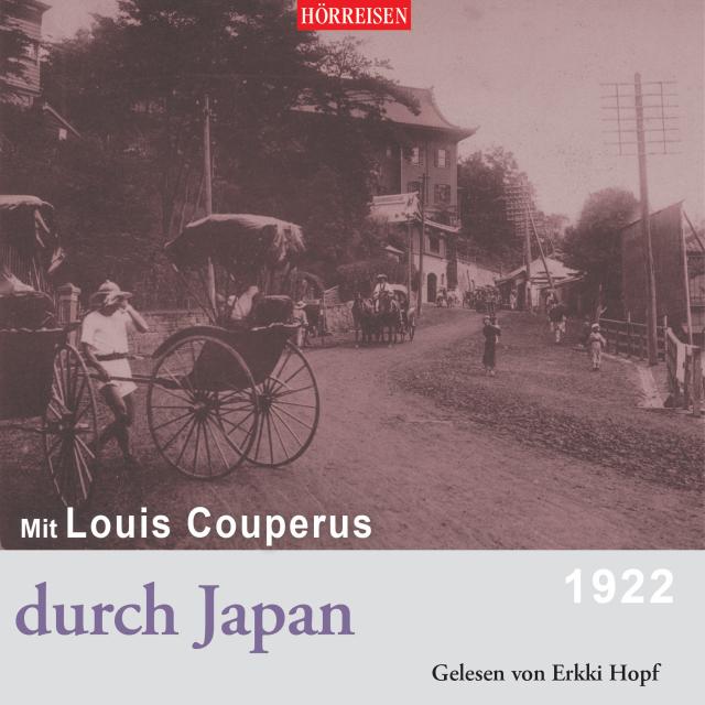 Mit Louis Couperus durch Japan, 1 Audio-CD, MP3