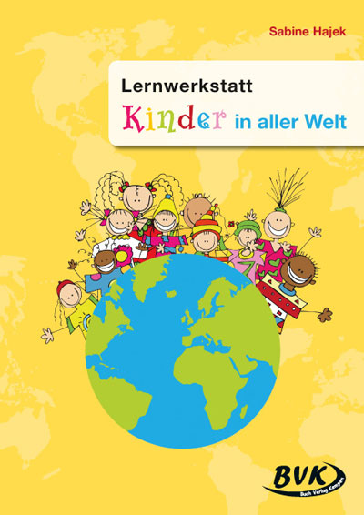 Lernwerkstatt Kinder in aller Welt (3./4. Klasse)