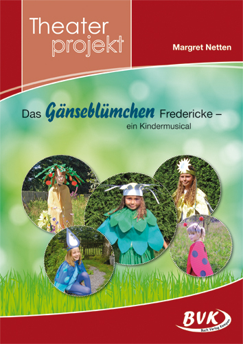 Das Gänseblümchen Fredericke - ein Kindermusical