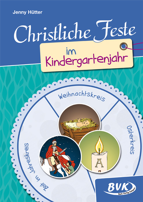 Christliche Feste im Kindergartenjahr