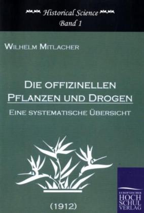 Die offizinellen Pflanzen und Drogen (1912)