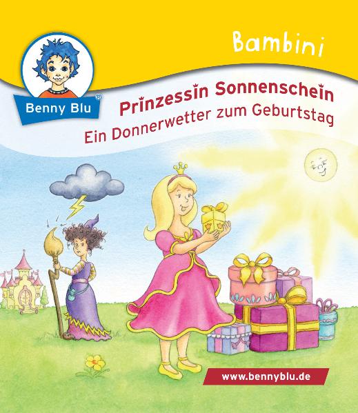 Bambini Prinzessin Sonnenschein. Ein Donnerwetter zum Geburtstag