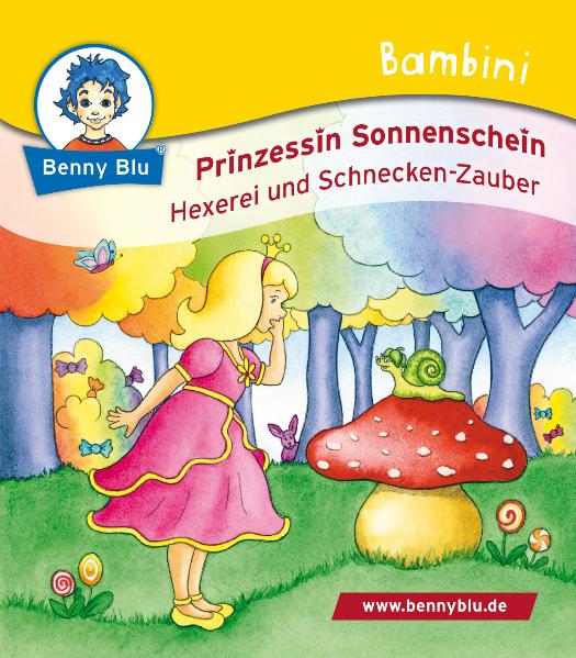 Bambini Prinzessin Sonnenschein. Hexerei und Schnecken-Zauber
