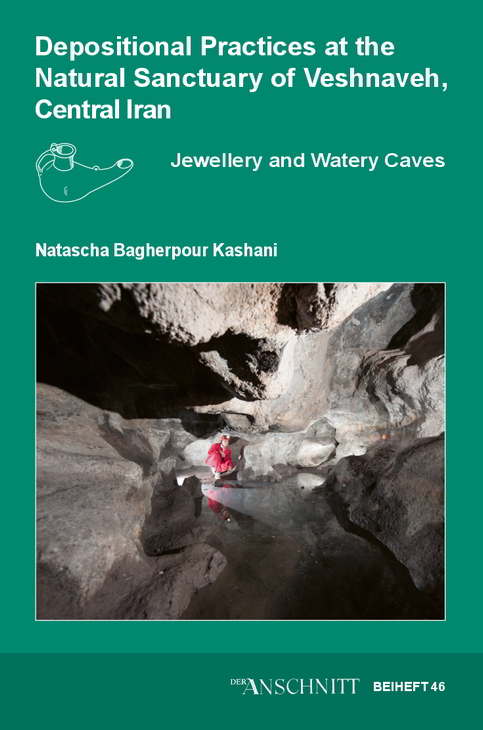 Veröffentlichungen aus dem Deutschen Bergbau-Museum Bochum / Depositional Practices at the Natural Sanctuary of Veshnaveh, Central Iran