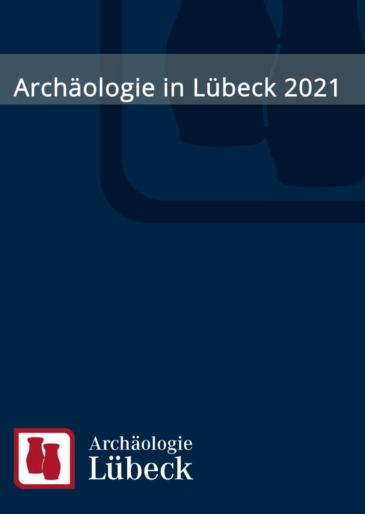 Archäologie in Lübeck 2021