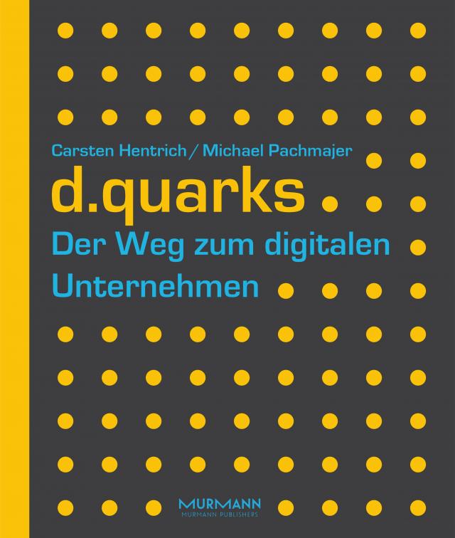 d.quarks - Der Weg zum digitalen Unternehmen