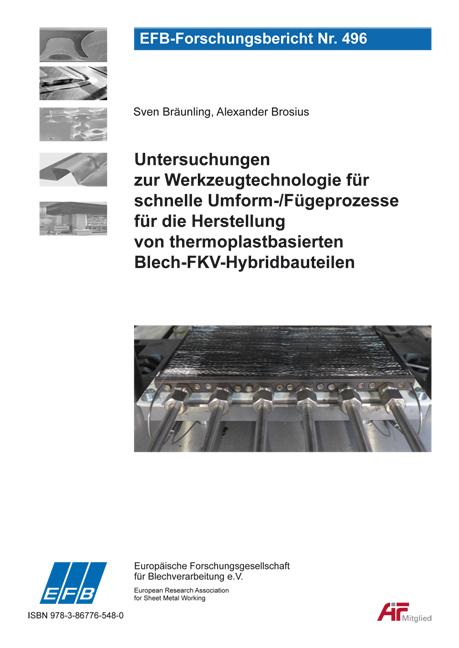 Untersuchungen zur Werkzeugtechnologie für schnelle Umform-/Fügeprozesse für die Herstellung von thermoplastbasierten Blech-FKV-Hybridbauteilen