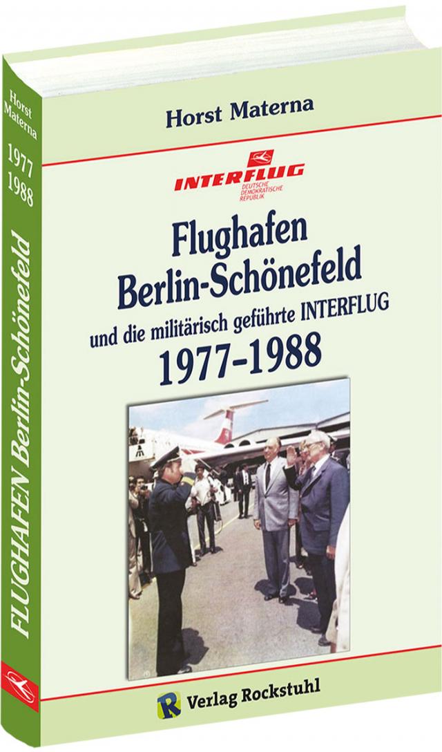 Flughafen Berlin-Schönefeld und die militärisch geführte INTERFLUG 1977–1988