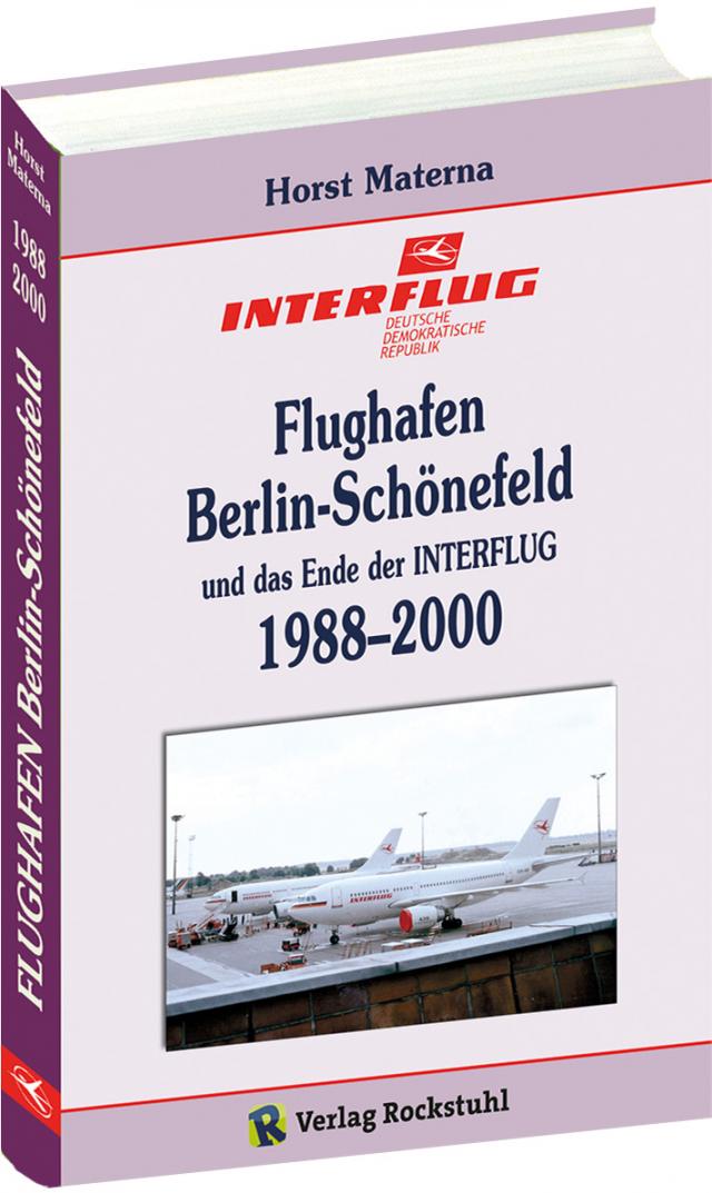 Flughafen Berlin-Schönefeld und das Ende der INTERFLUG 1988–2000