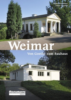 Weimar. Von Goethe zum Bauhaus