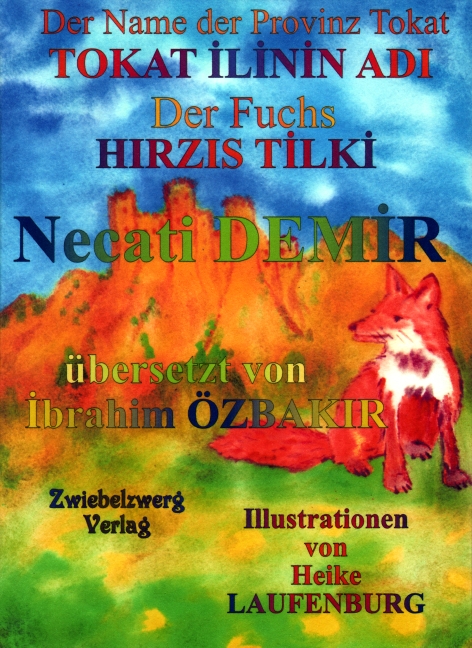 Der Name der Provinz Tokat & der Fuchs / TOKAT ILININ ADI & HIRZIS TILKI