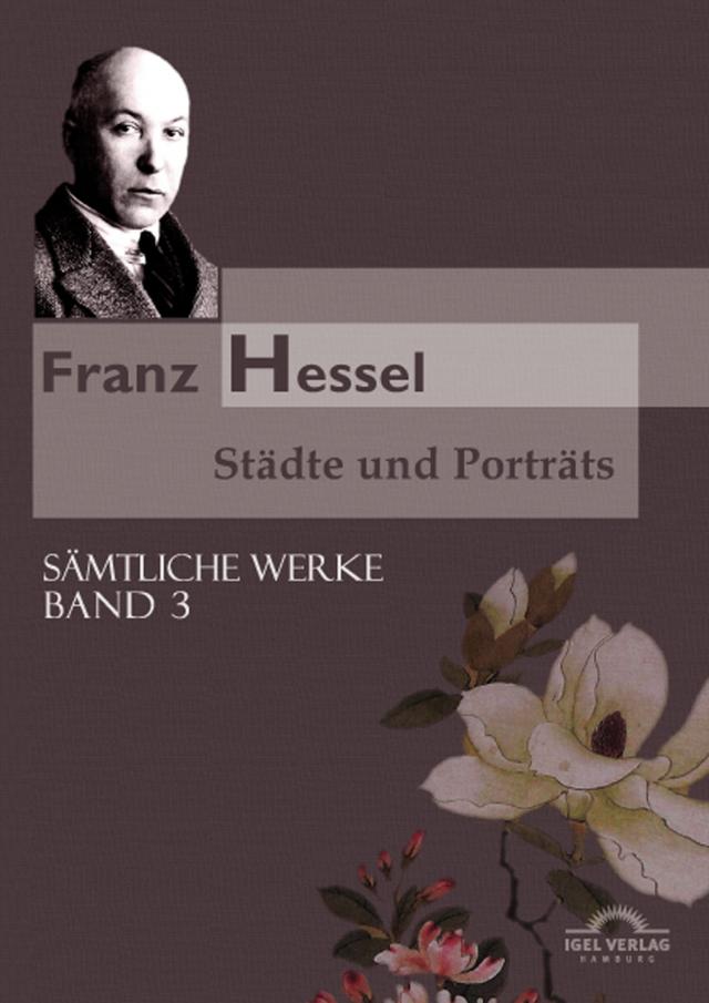 Franz Hessel: Städte und Porträts