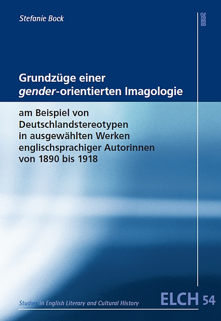 Grundzüge einer gender-orientierten Imagologie am Beispiel von Stereotypen in ausgewählten Werken englischsprachiger Autorinnen von 1890 bis 1918