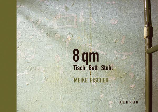 Meike Fischer - 8 qm Tisch-Bett-Stuhl