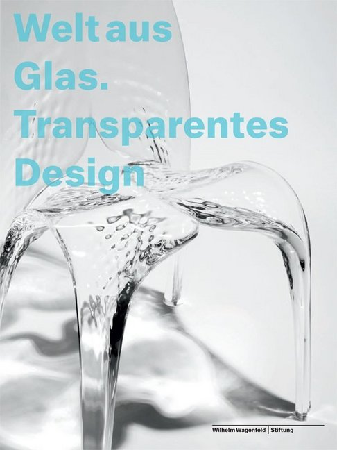 Welt aus Glas. Transparentes Design