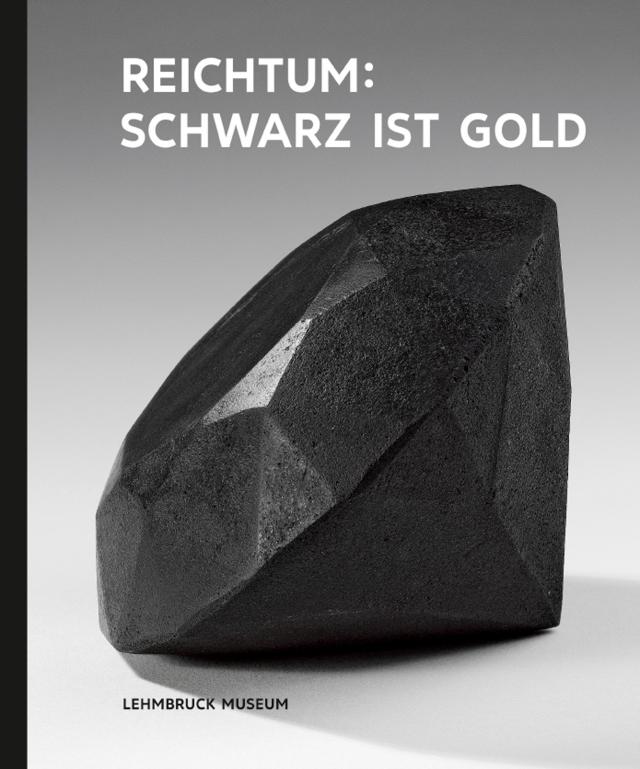 Kunst & Kohle. Reichtum: Schwarz ist Gold