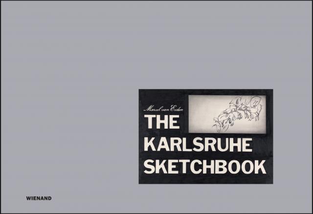 Marcel van Eeden. The Karlsruhe Sketchbook | Das Karlsruher Skizzenbuch