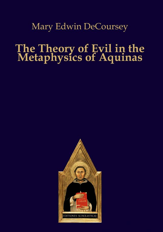 The Theory of Evil in the Metaphysics of Aquinas