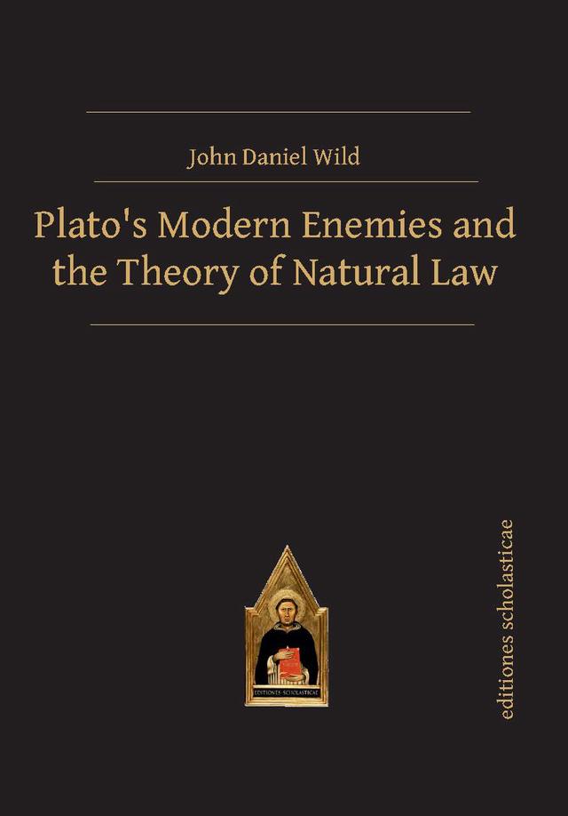 Plato’s Modern Enemies and the Theory of Natural Law