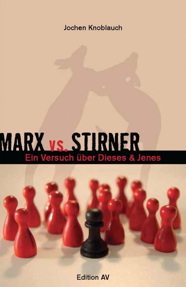 Marx vs. Stirner.