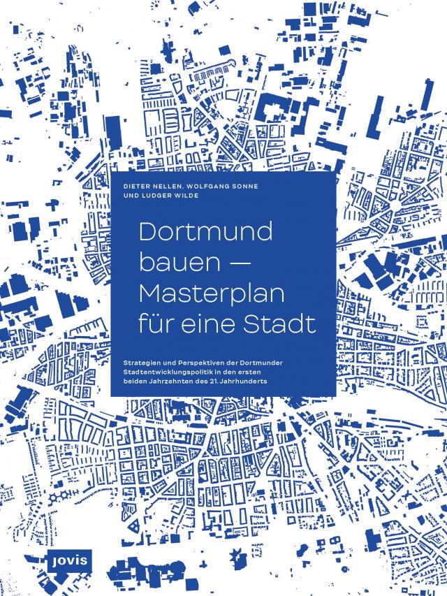 Dortmund bauen – Masterplan für eine Stadt
