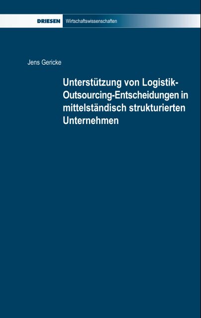 Unterstützung von Logistik-Outsourcing-Entscheidungen in mittelständisch strukturierten Unternehmen