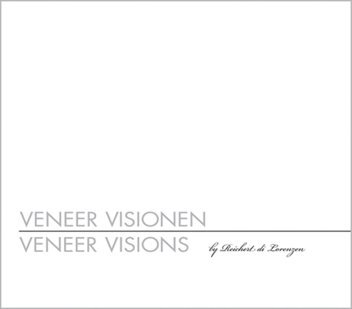 Veneer-Visionen/Veneer Visions
