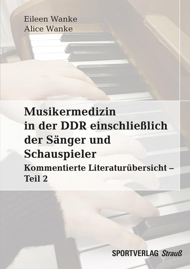 Musikermedizin in der DDR einschließlich der Sänger und Schauspieler