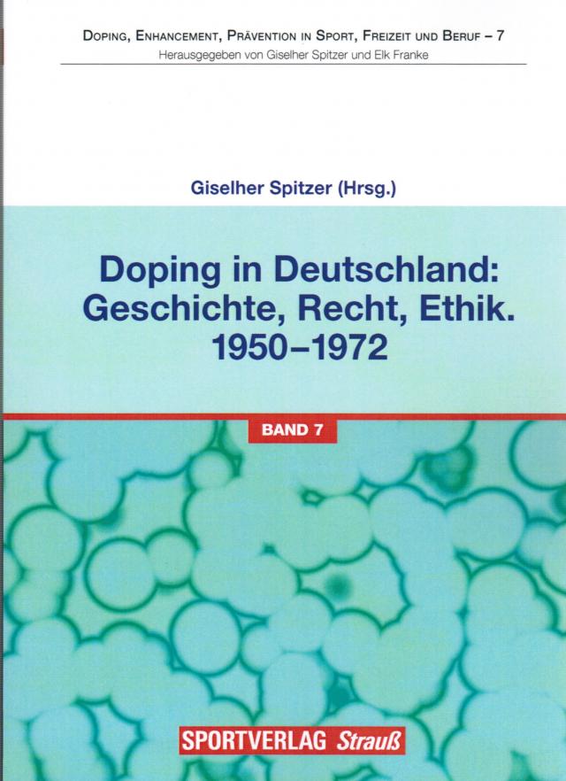 Doping in Deutschland: Geschichte, Recht, Ethik. 1950-1972