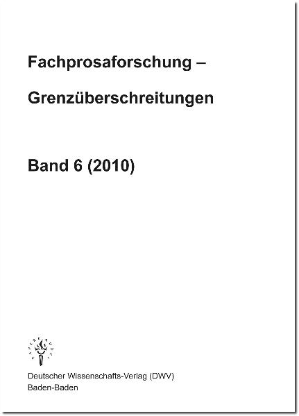 Fachprosaforschung - Grenzüberschreitungen, Band 6 (2010)