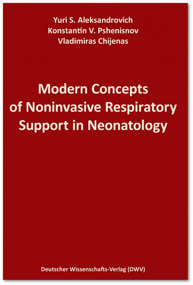Modern Concepts of Noninvasive Respiratory Support in Neonatology