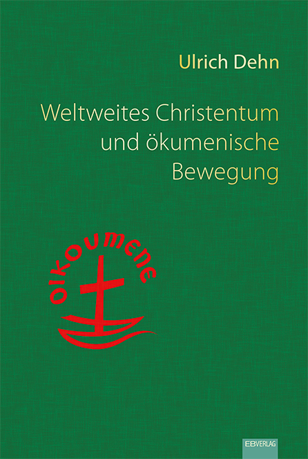 Weltweites Christentum und ökumenische Bewegung