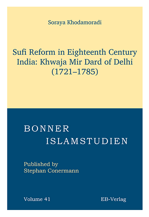 Sufi Reform in Eighteenth Century India: Khwaja Mir Dard of Delhi (1721–1785)