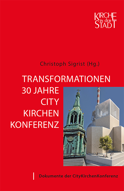 Transformationen – 30 Jahre CityKirchenKonferenz