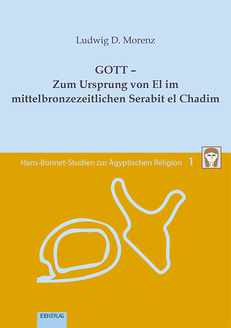 Band 1: GOTT – Zum Ursprung von El im mittelbronzezeitlichen Serabit el Chadim