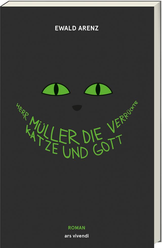 Herr Müller, die verrückte Katze und Gott - Jubiläumsausgabe