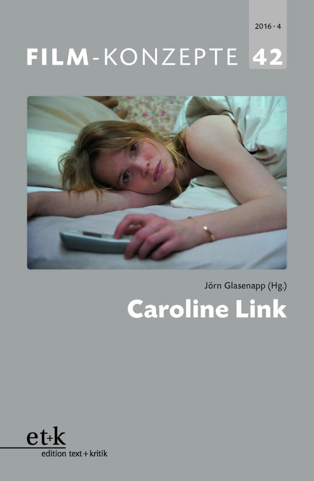 Film-Konzepte 42: Caroline Link Film-Konzepte  