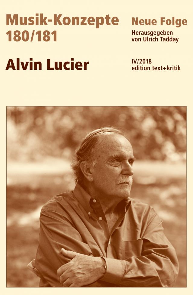 MUSIK-KONZEPTE 180/181 : Alvin Lucier Musik-Konzepte  