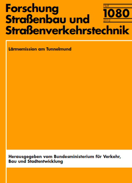 Forschungsprogramm Straßenwesen FE 02.0311/2009/LRB Lärmemission am Tunnelmund