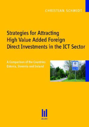 Strategies for Attracting High Value Added Foreign Direct Investments in the ICT Sector