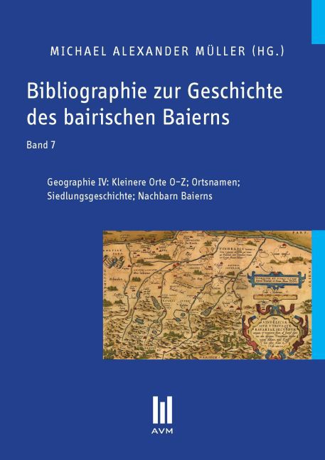 Bibliographie zur Geschichte des bairischen Baierns. Bd.7
