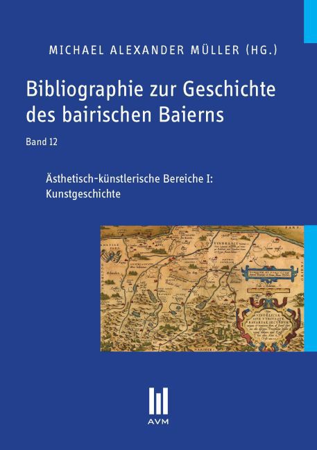 Bibliographie zur Geschichte des bairischen Baierns, Band 12