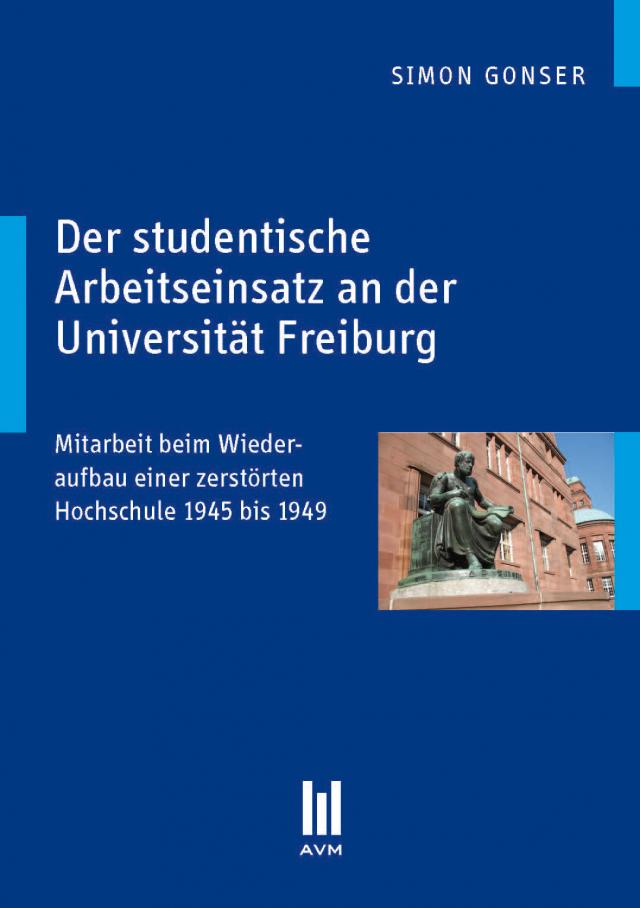 Der studentische Arbeitseinsatz an der Universität Freiburg